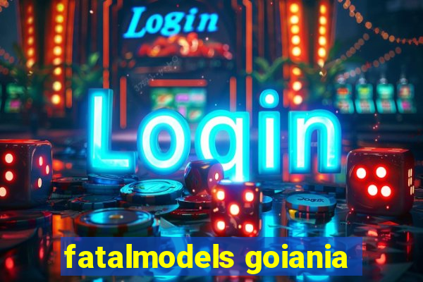 fatalmodels goiania